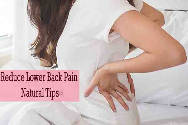 Reduce Lower Back  Pain Natural Tips