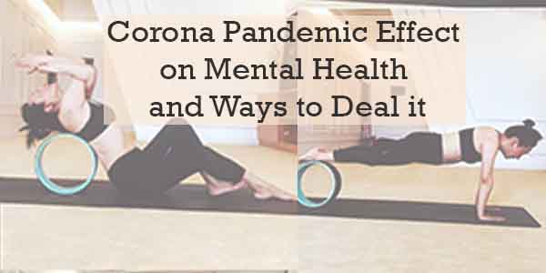 Corona Pandemic Effect on Mental Health how to deal